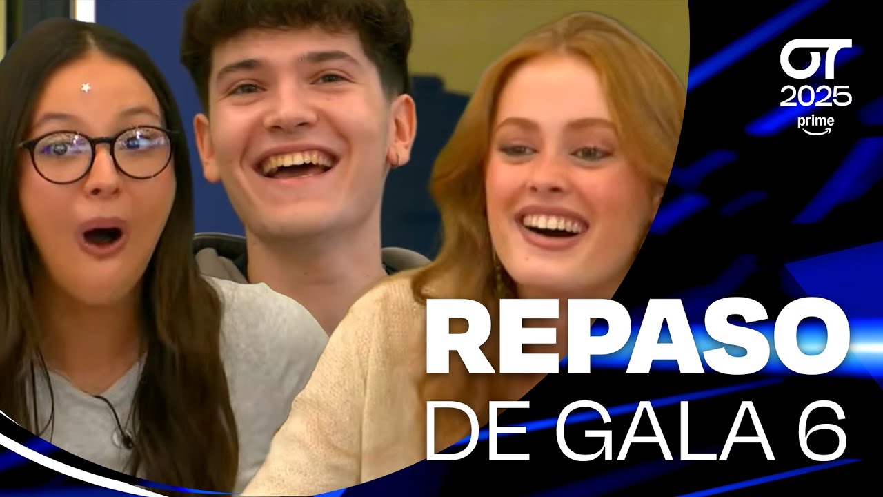 REPASO de GALA 6 (28 octubre) | OT 2025