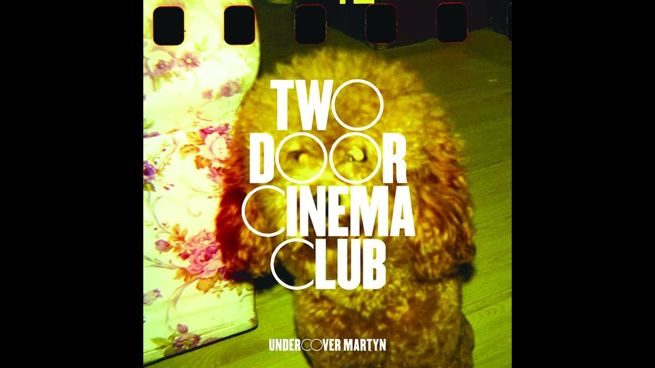 Two Door Cinema Club - Undercover Martyn (Skellington Remix)