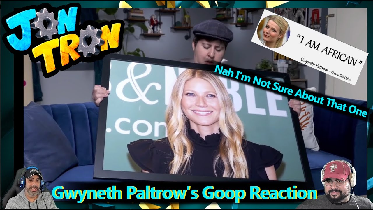 JonTron Reaction - Gwyneth Paltrow's Goop | POV REACTS