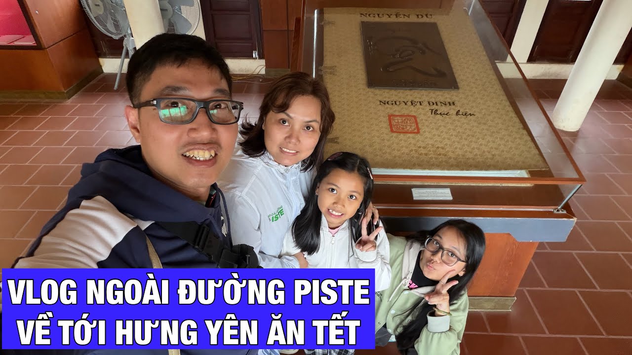 Gia đình Vlog Ngoài đường piste đến Khu tưởng niệm Đại thi hào Nguyễn Du, trước khi về Hưng Yên