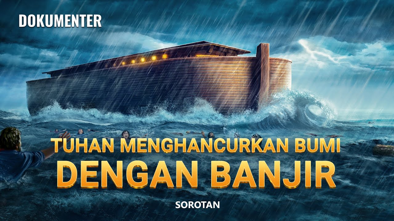 Tuhan Menghancurkan Bumi dengan Banjir