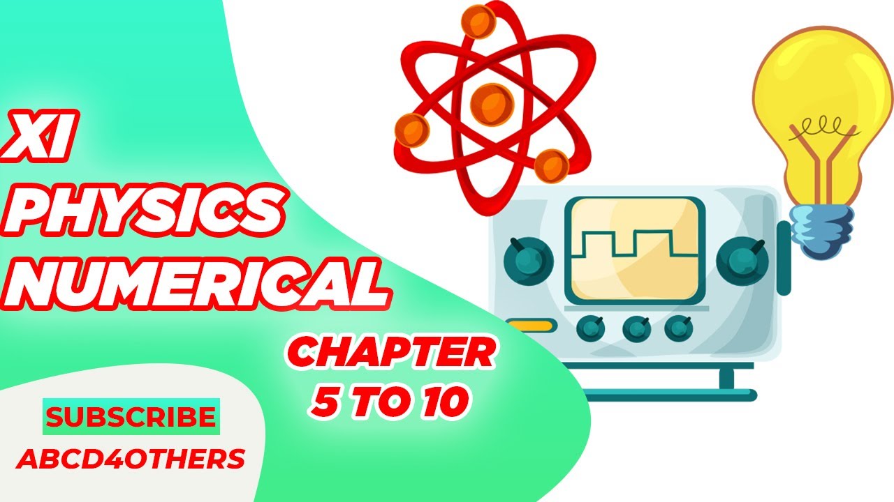 XI Physics | Important Numerical For Board Exams | BIEK | Chapter 05 till Chapter 10 | Part 2 | 2021