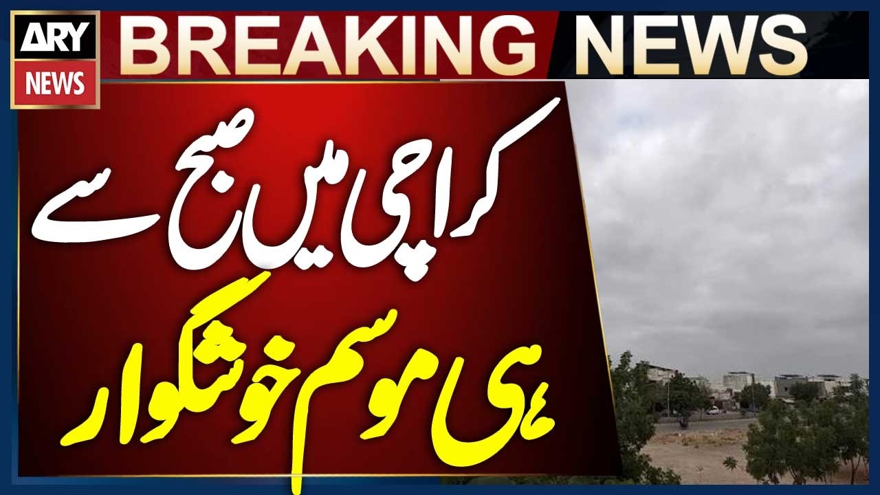 Pleasant Weather in Karachi Since Morning | Weather Update