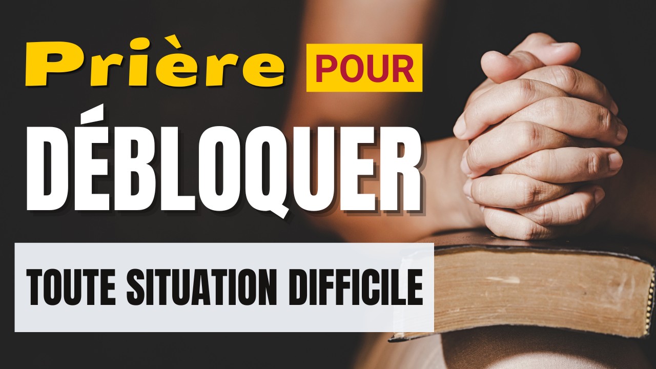 La PRI&Egrave;RE pour D&Eacute;BLOQUER TOUTE SITUATION ✨ PUISSANTE PRI&Egrave;RE DE D&Eacute;BLOCAGE