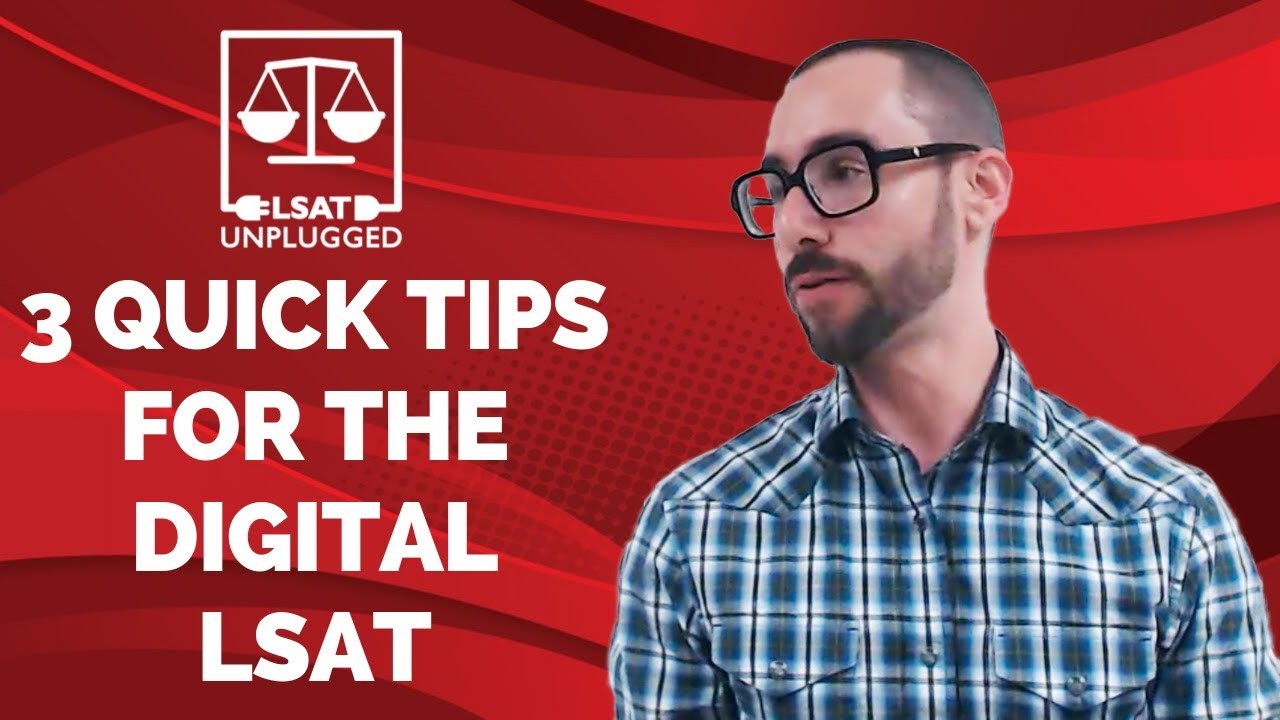 3 Quick Tips for the Digital LSAT