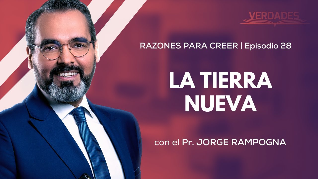 LA TIERRA NUEVA | VERDADES | Pr. Jorge Rampogna