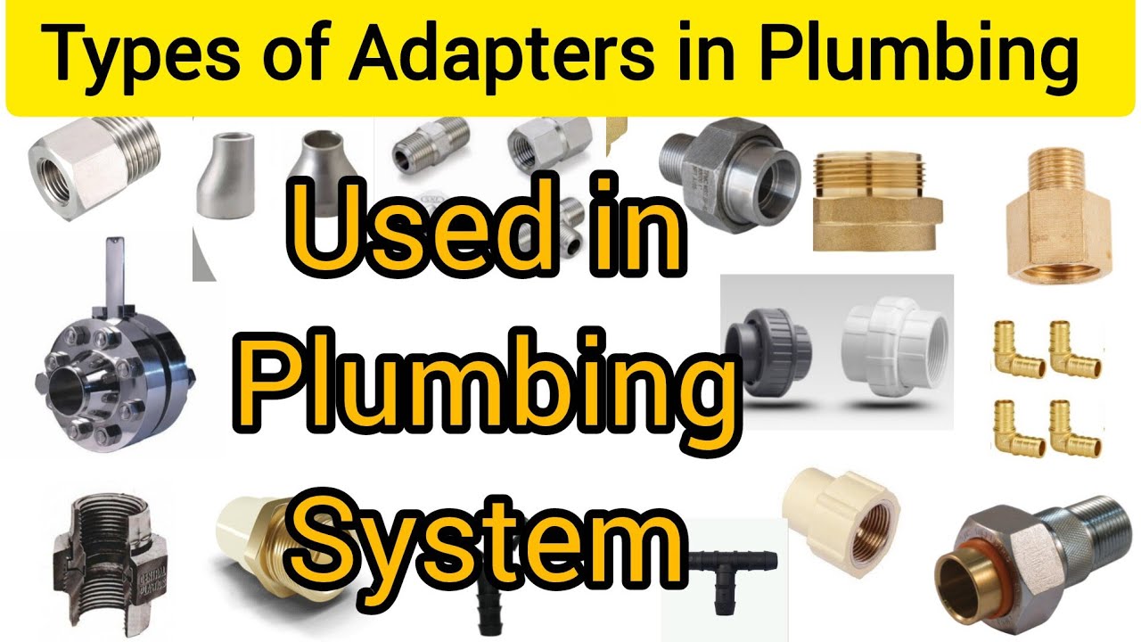 Types of Adapters in Plumbing|Used in plumbing system|Name with Pictures|Fittings Name Plumbing Work