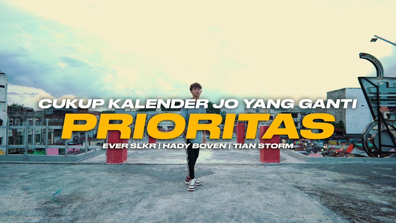 Ever Slkr - PRIORITAS ft. Hady Boven | Tian Storm ( Official Music Video )