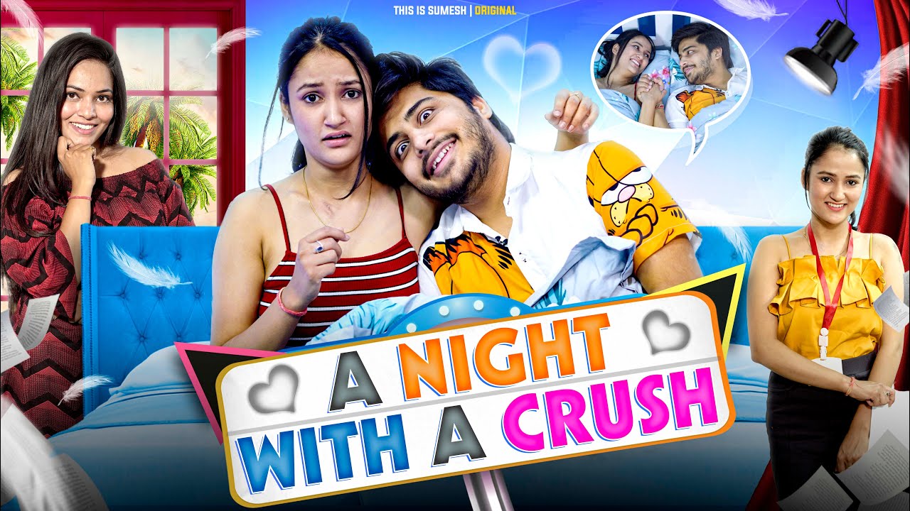 A Night With a Crush | This is Sumesh