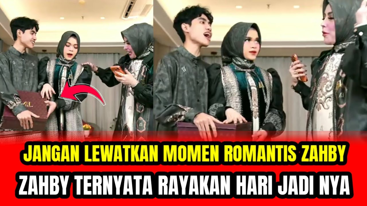 JANGAN LEWATKAN MOMEN ROMANTIS ZAHBY❗ZAHBY TERNYATA RAYAKAN HARI JADI NYA‼️