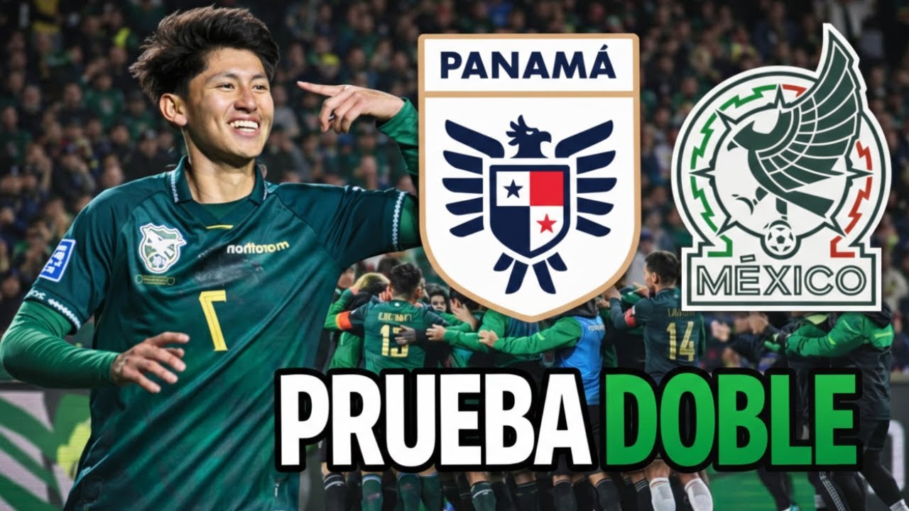 Bolivia vs. CONCACAF: ¡PRUEBA DE FUEGO! Bolivia se enfrenta a Panamá y México