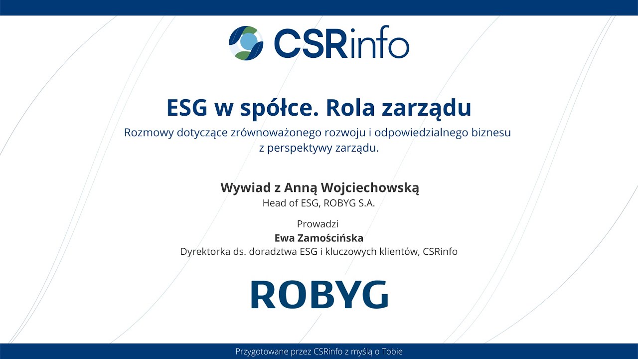 ESG W SPÓŁCE. Rola Zarządu - Wywiad z Anną Wojciechowską, Head of ESG w ROBYG S.A.