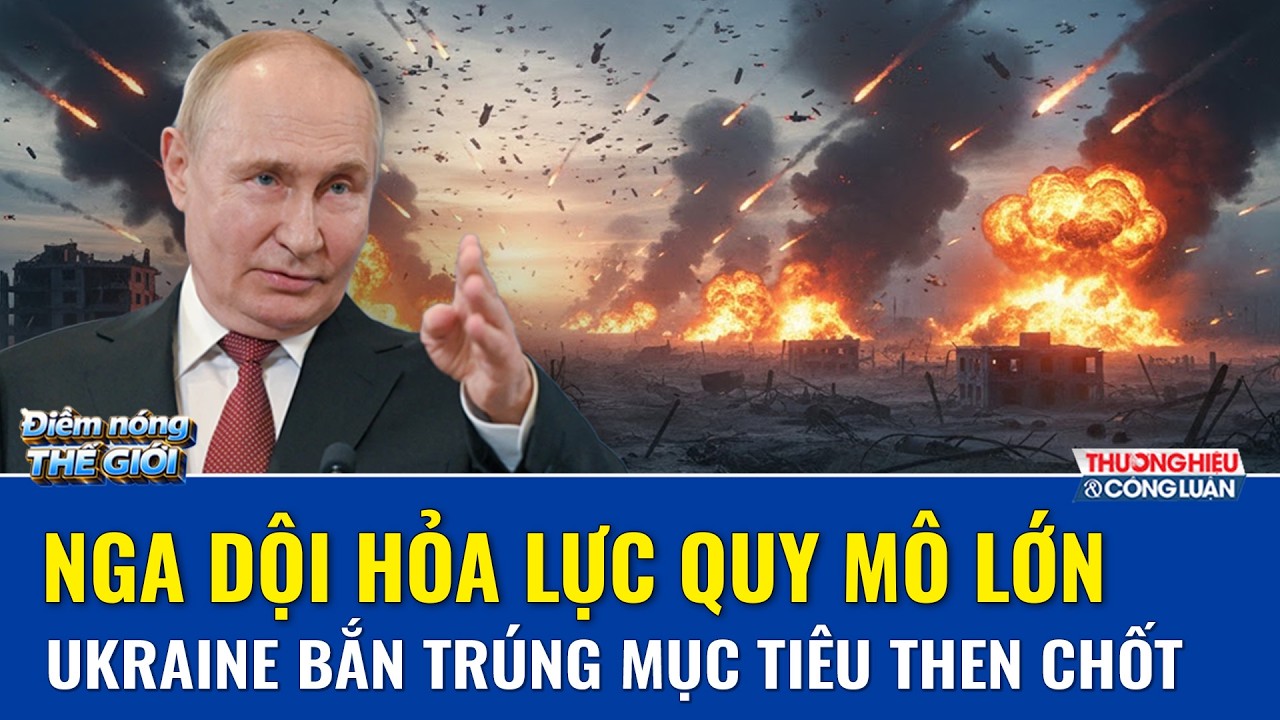 ĐIỂM NÓNG CHIẾN SỰ:  Nga xả mưa bom – UAV, 152 trận trong 24 giờ:Ukraine chìm trong hỏa lực | THCL