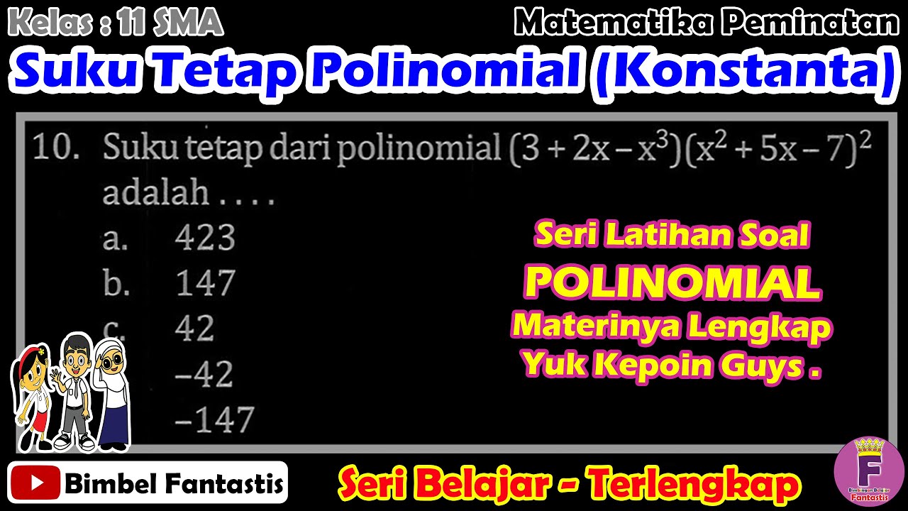 Suku Tetap Polinomial ( Konstanta ) || Seri Belajar || No 10 || 2022/K11/S2/MP/B1/UK1 || Mtk P 11