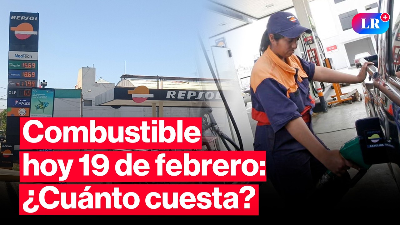 🔴¿CUÁNTO CUESTA? Precios de COMBUSTIBLES: gasolina, GLP y diésel HOY 19 de febrero Perú | #EnVivoLR