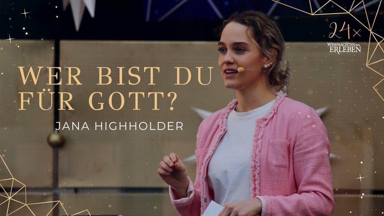 Wer bist du für Gott?  |  Jana Highholder