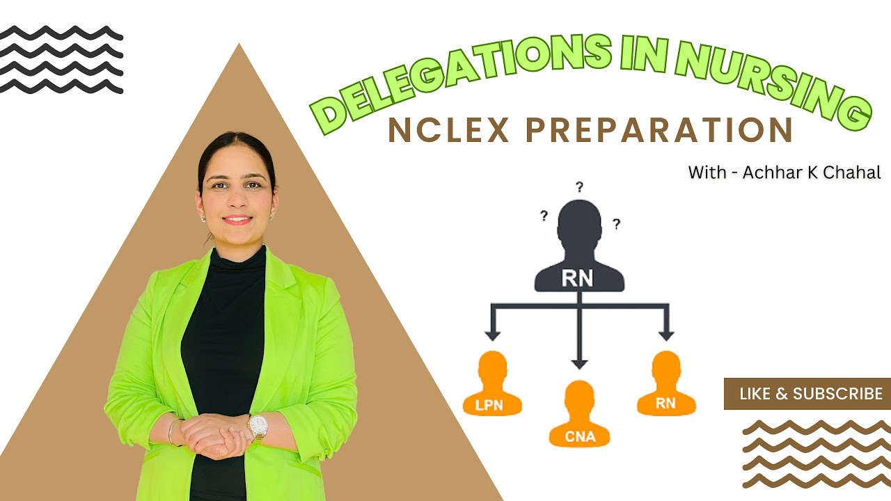 Understanding Nursing Delegations for NCLEX Exam Success