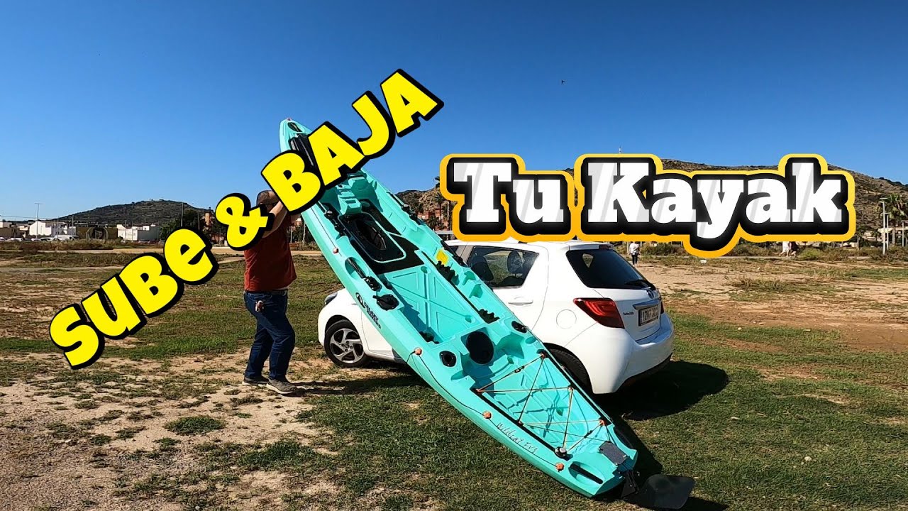 ¿Cómo subo el Kayak al Coche?¿será el mejor sistema?Wilcdcat FX3 Galaxy Kayak