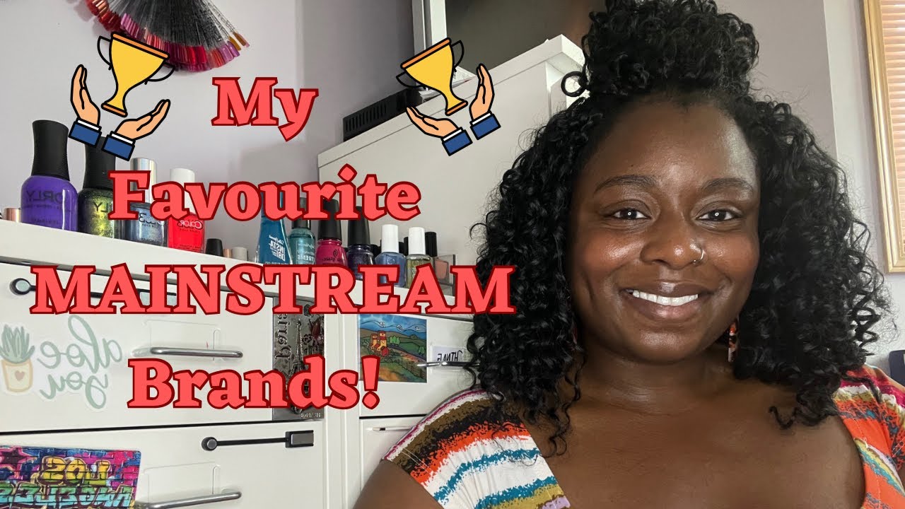 My Favourite MAINSTREAM Brands! || Plus Top Picks