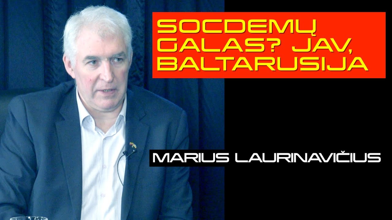 SOCDEMŲ GALAS? JAV, BALTARUSIJA | Laurinavičius
