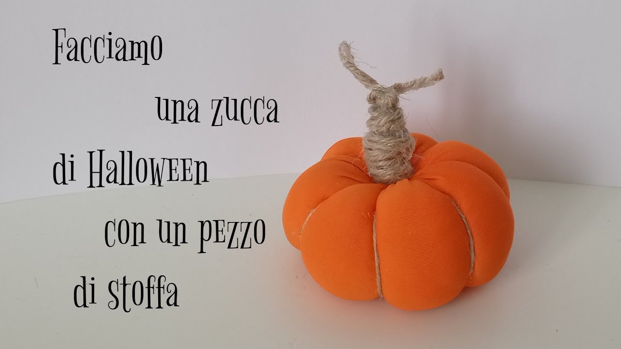 Facciamo una zucca di Halloween con un pezzo di stoffa - Stefi64