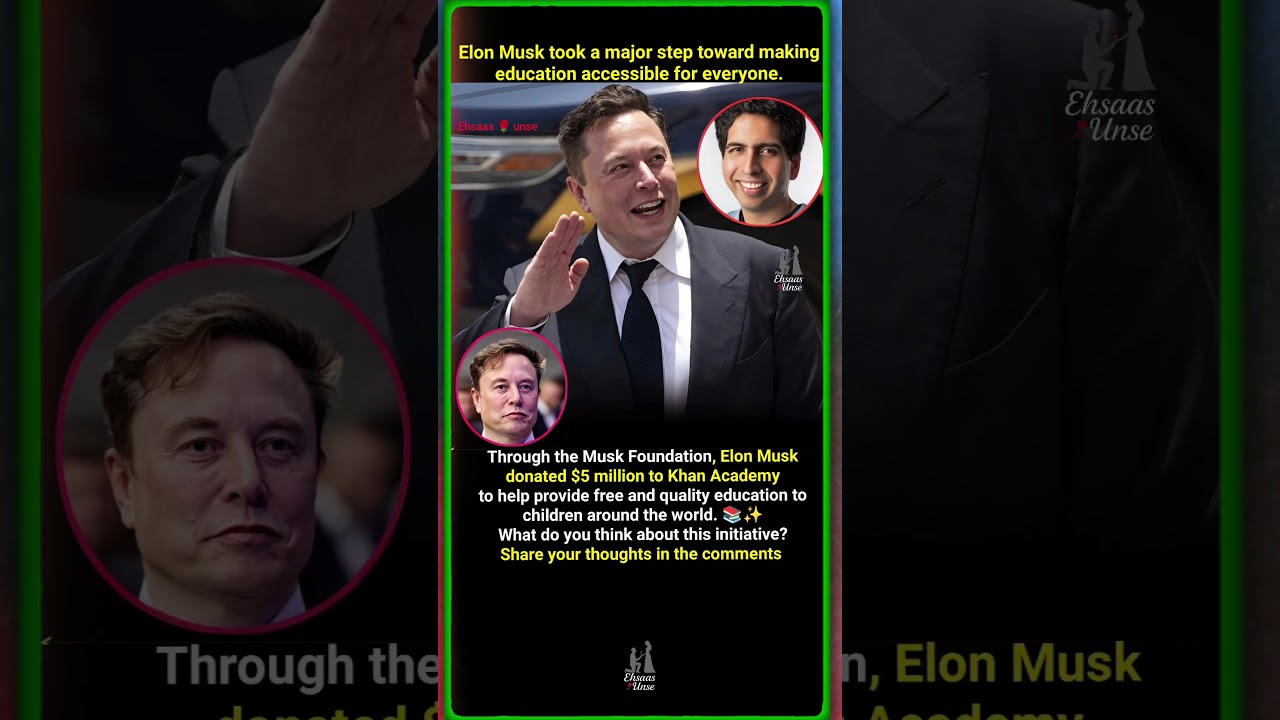 Elon Musk Donates $5 Million to Khan Academy