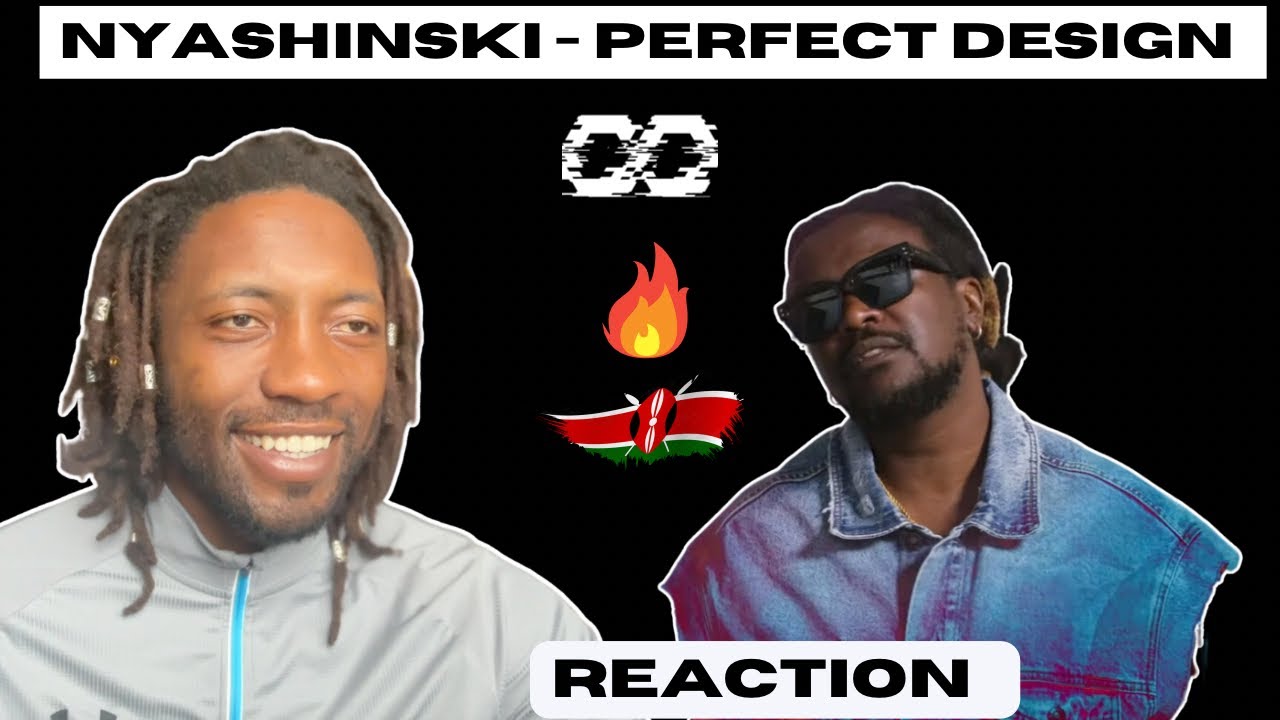 FIRST TIME LISTENING TO NYASHINSKI - PERFECT DESIGN |KENYAN ARTIST  UNIQUE REACTION