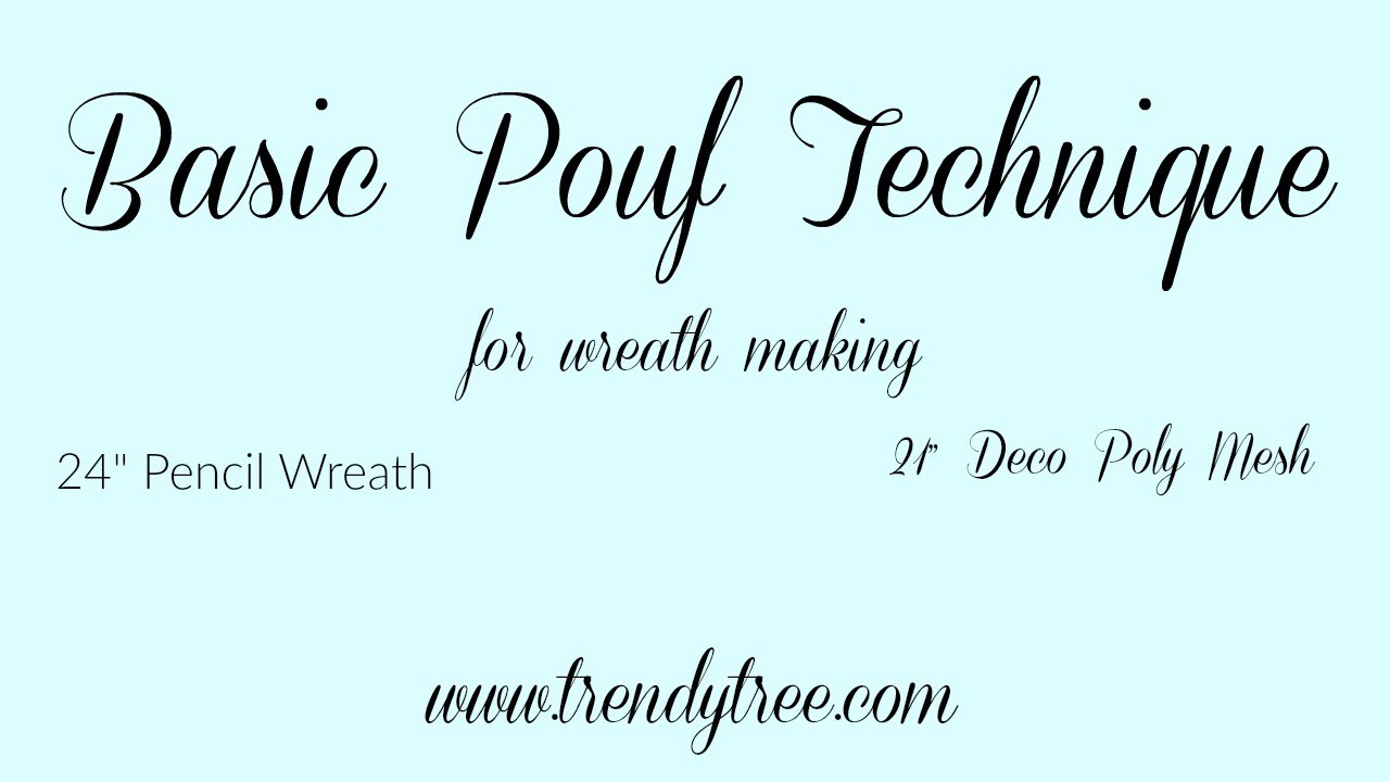 Basic Pouf Technique to make Deco Mesh Wreath