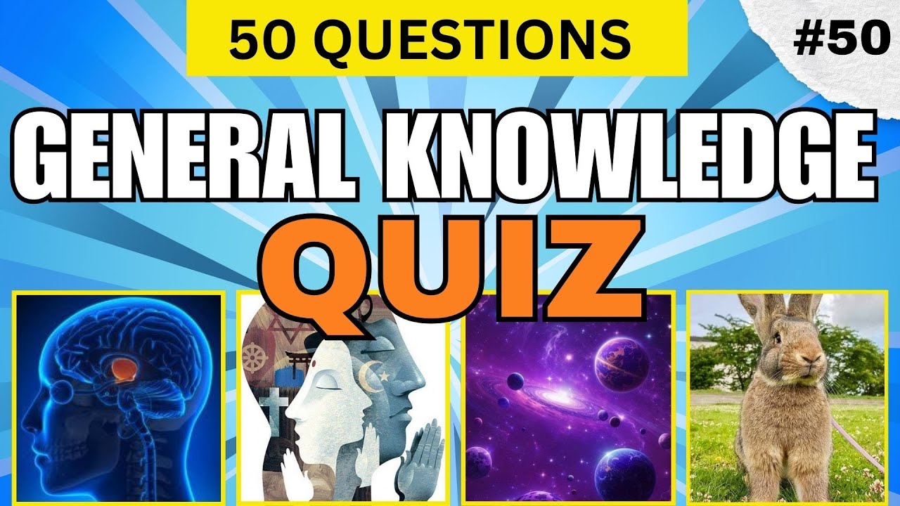 THINK YOU'RE A KNOW-IT-ALL?  50 General Knowledge Test  QUESTIONS
