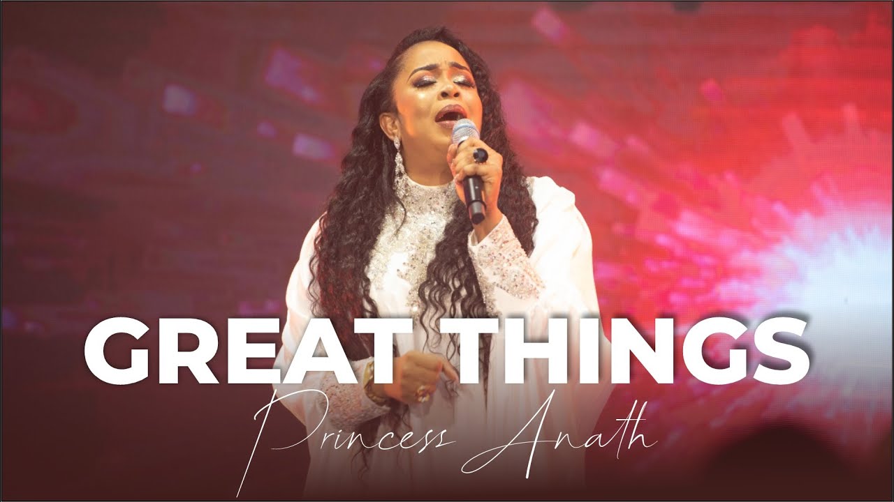 GREAT THINGS // PRINCESS ANATH - Official Live Video
