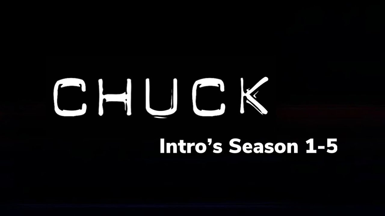 NBC&rsquo;s Chuck Intro | Season 1-5