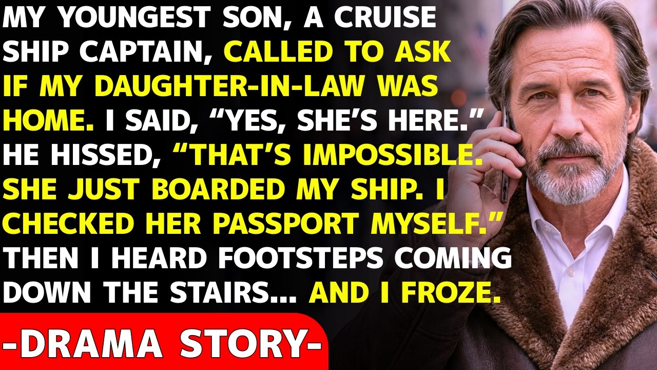 My Cruise Captain Son Called: “Impossible. She’s On My Ship… Not At Home!” Then I Heard Footsteps...