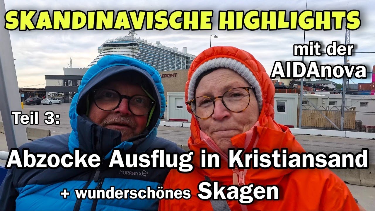 AIDA nova - Abzocke Ausflug in Kristiansand + wunderschönes Skagen  Skandinavische Highlights Teil 3