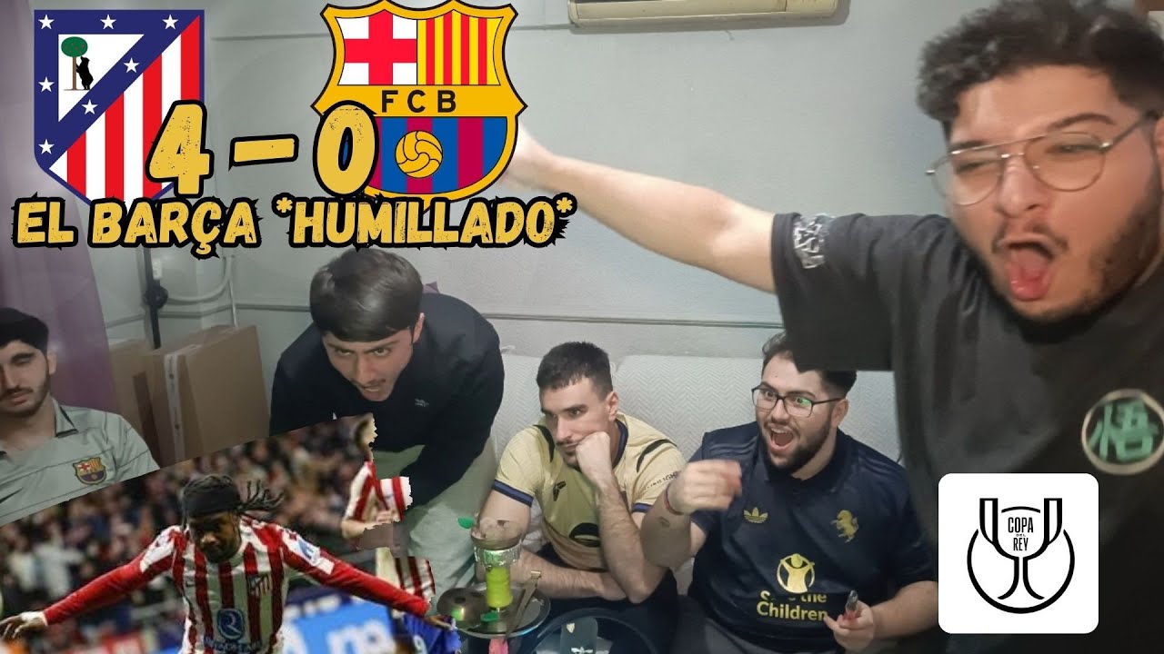 PALIZA Y ROBO AL BARÇA | REACCIONANDO al ATLÉTICO DE MADRID 4-0 FC BARCELONA |Ida Semis Copa del Rey
