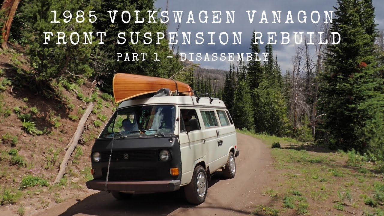 Front End Rebuild 40 year old Volkswagen Vanagon
