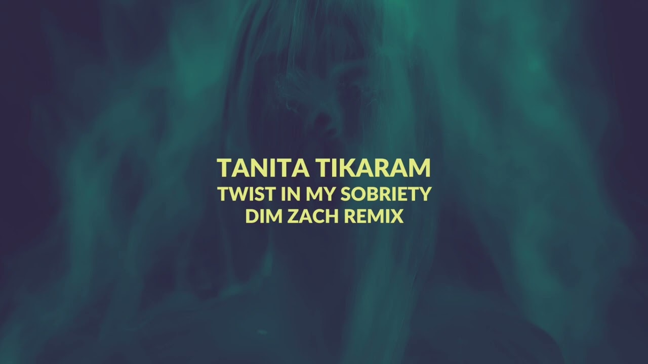 Tanita Tikaram - Twist In My Sobriety (Dim Zach Remix)