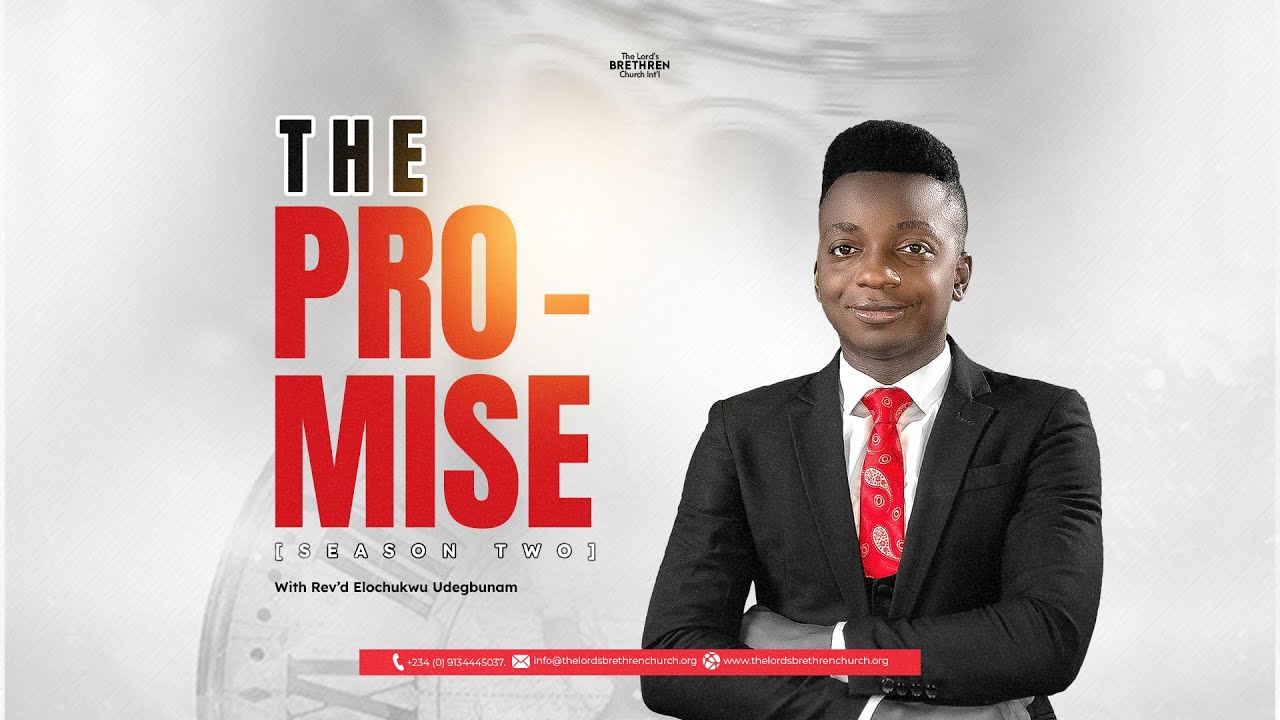 THE PROMISE [SEASON 2] 2 BY REV'D ELOCHUKWU UDEGBUNAM (SUN 15TH FEB 2026)