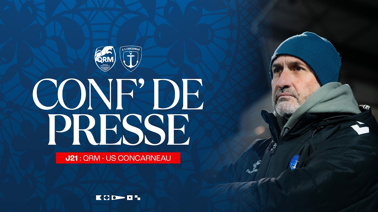 J21 I Conférence de Presse : QRM - US Concarneau