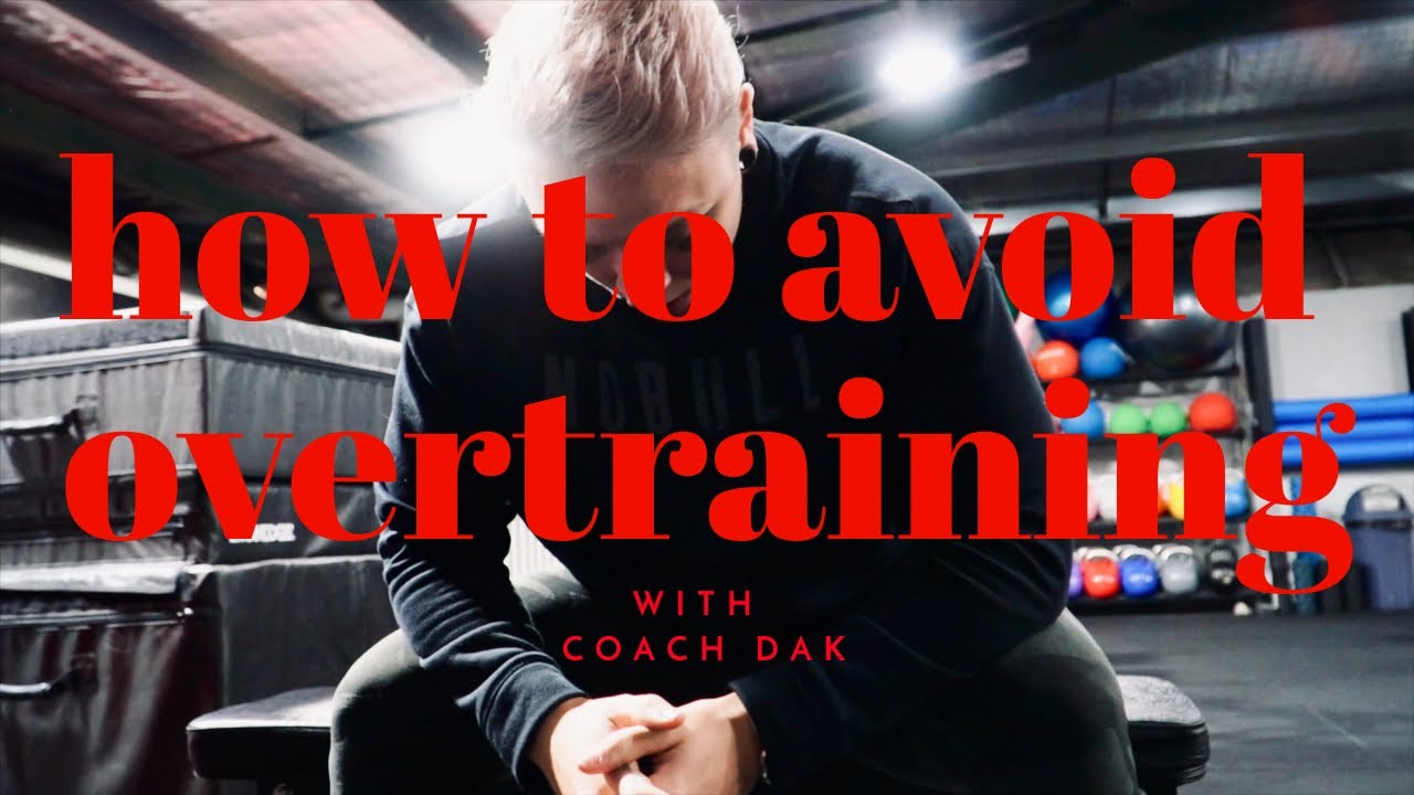 How to Avoid Overtraining with Coach Dak