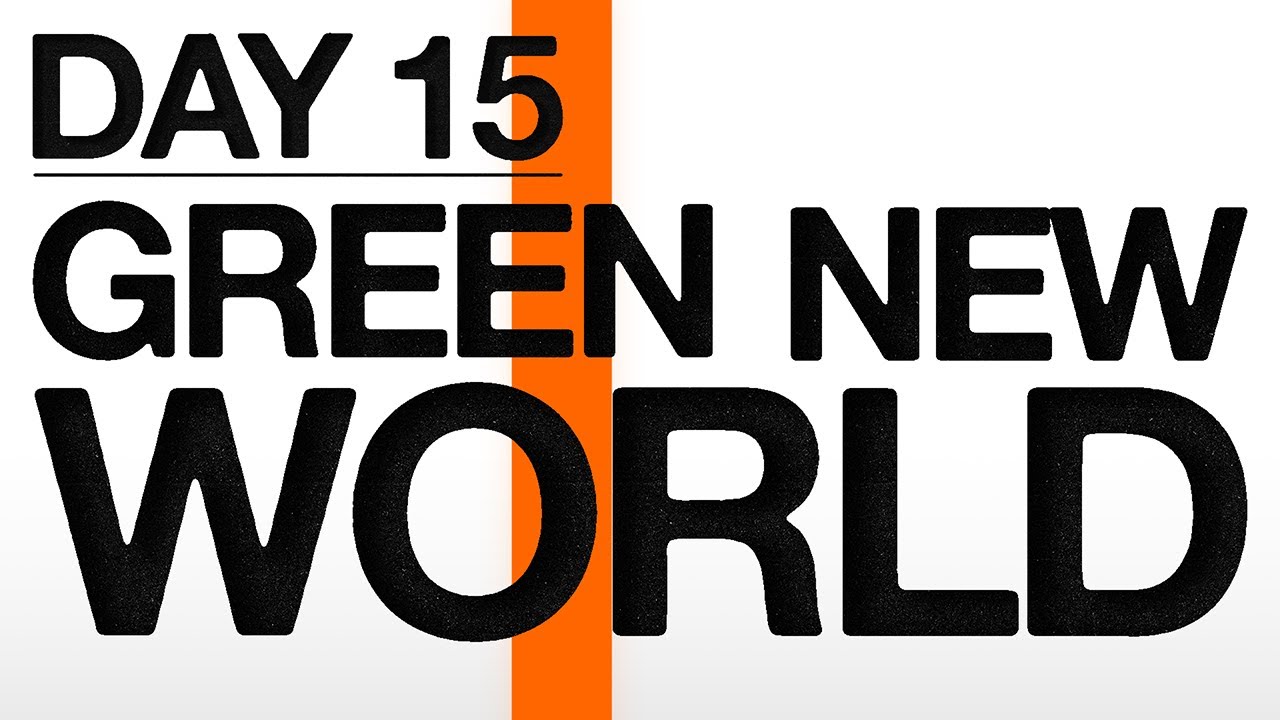 Fishtank Digest Day 15 - GREEN NEW WORLD (Recap)