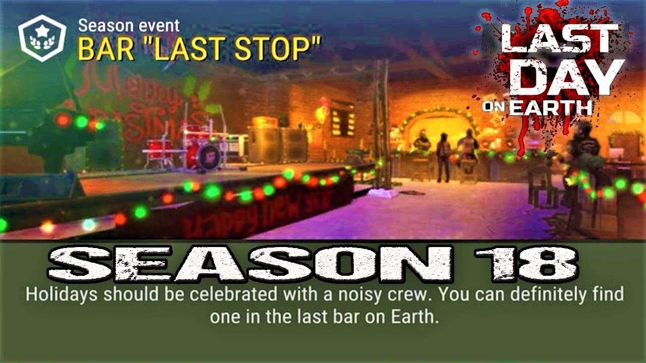 SEASON 18 - UPDATE 1.18.11 - LDOE - Last Day On Earth