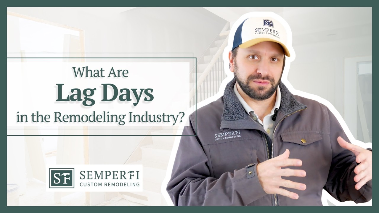 What Are Lag Days in Remodeling? | Semper Fi Custom Remodeling Asheville, NC / WNC & Greenville, SC
