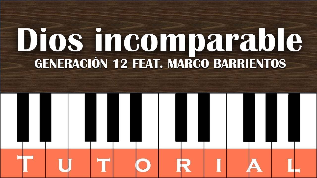 Dios incomparable - Generación 12 (Tutorial piano, acordes, arreglos)