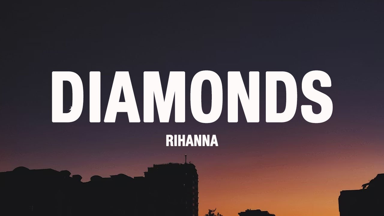 Rihanna – Diamonds (Lyrics) | 