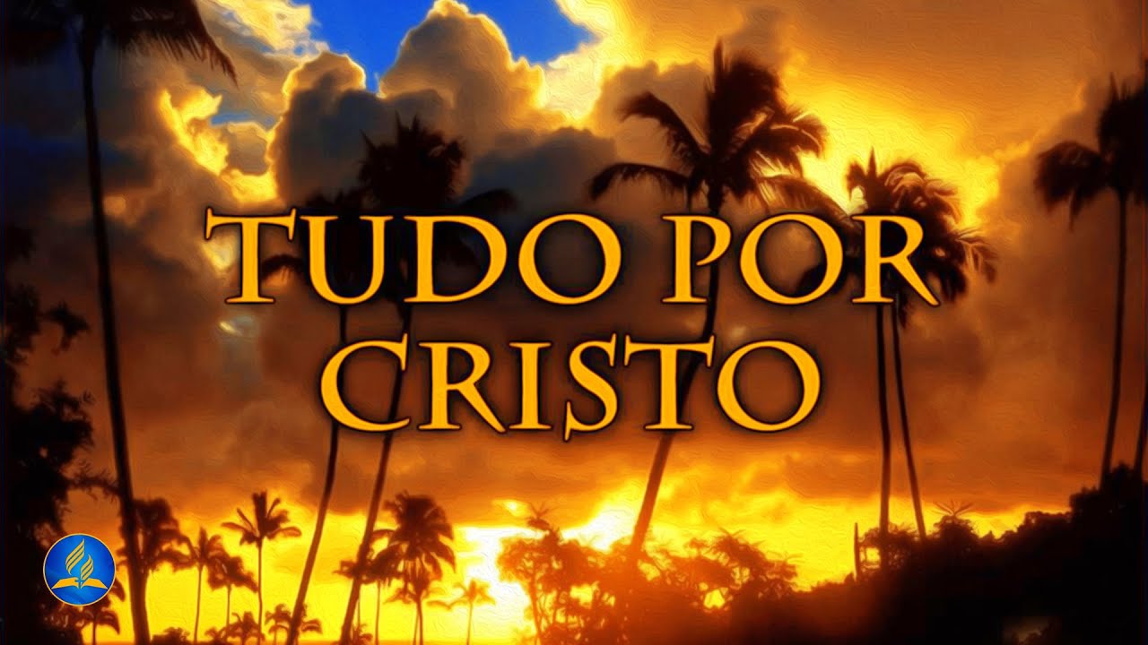 Hinário Adventista 284 - TUDO POR CRISTO