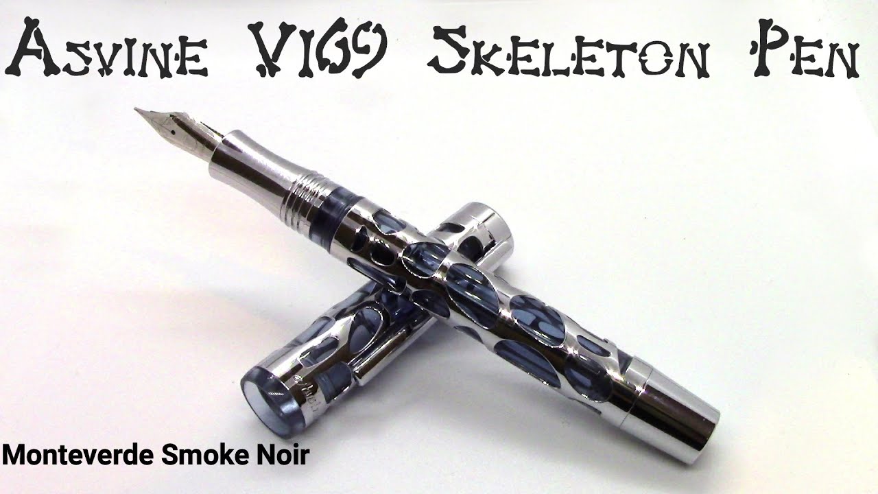 Asvine V169 Skeleton Pen / Monteverde Smoke Noir / Fountain Pen Review