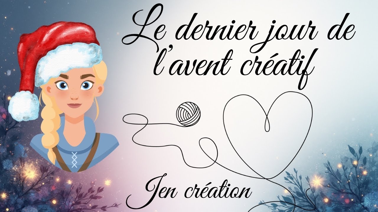 Dernier jour de l’avent mes cadeaux « fait-main »