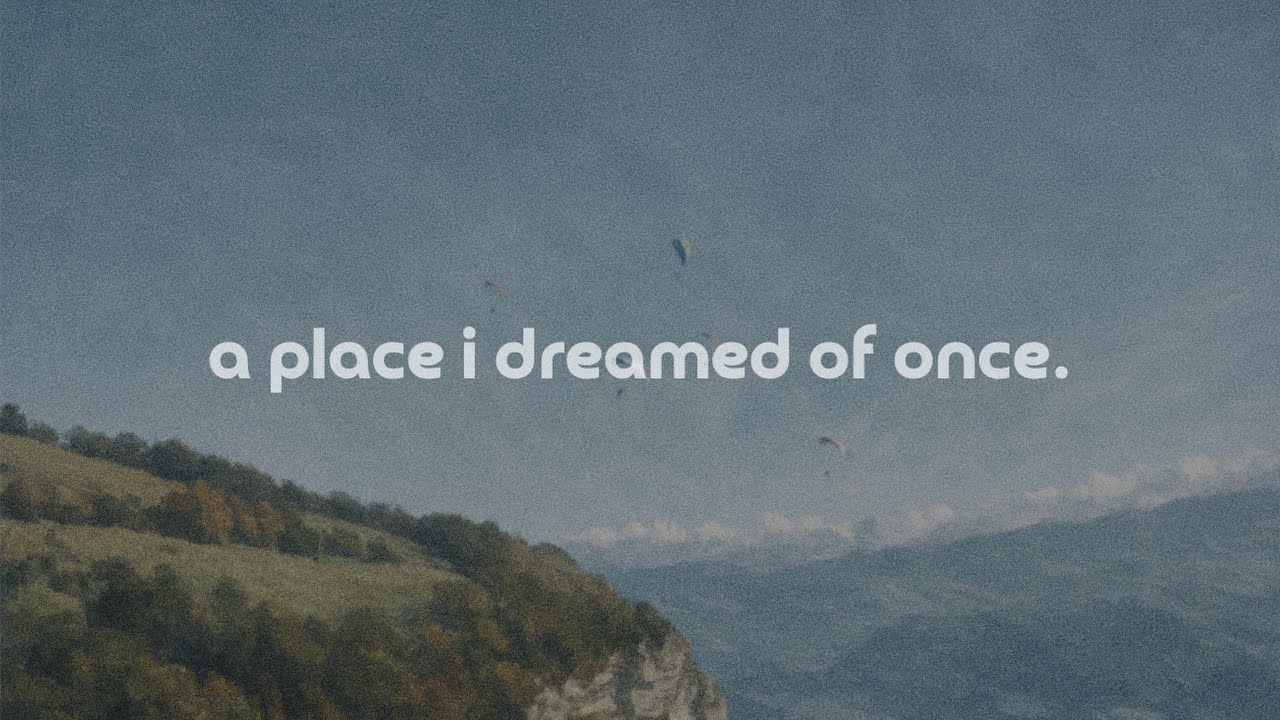 a place i dreamed of once.