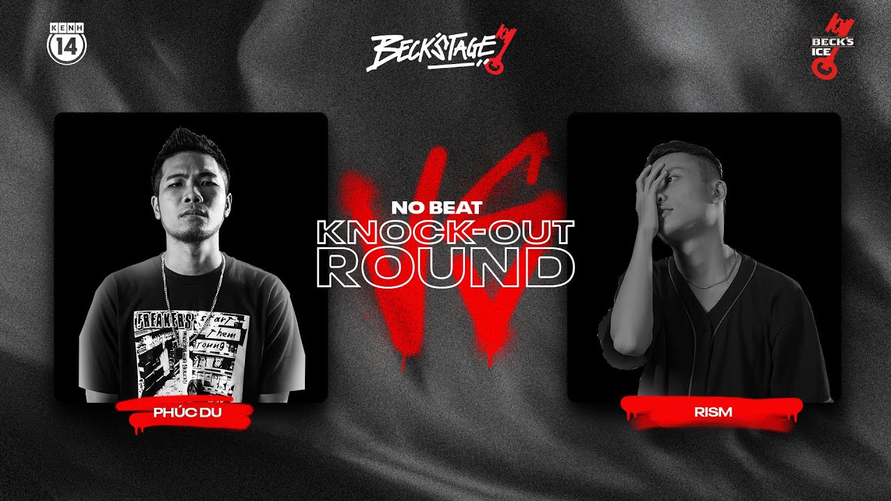 BECK'STAGE R2 NO-BEAT - TRẬN B: PHÚC DU vs RISM