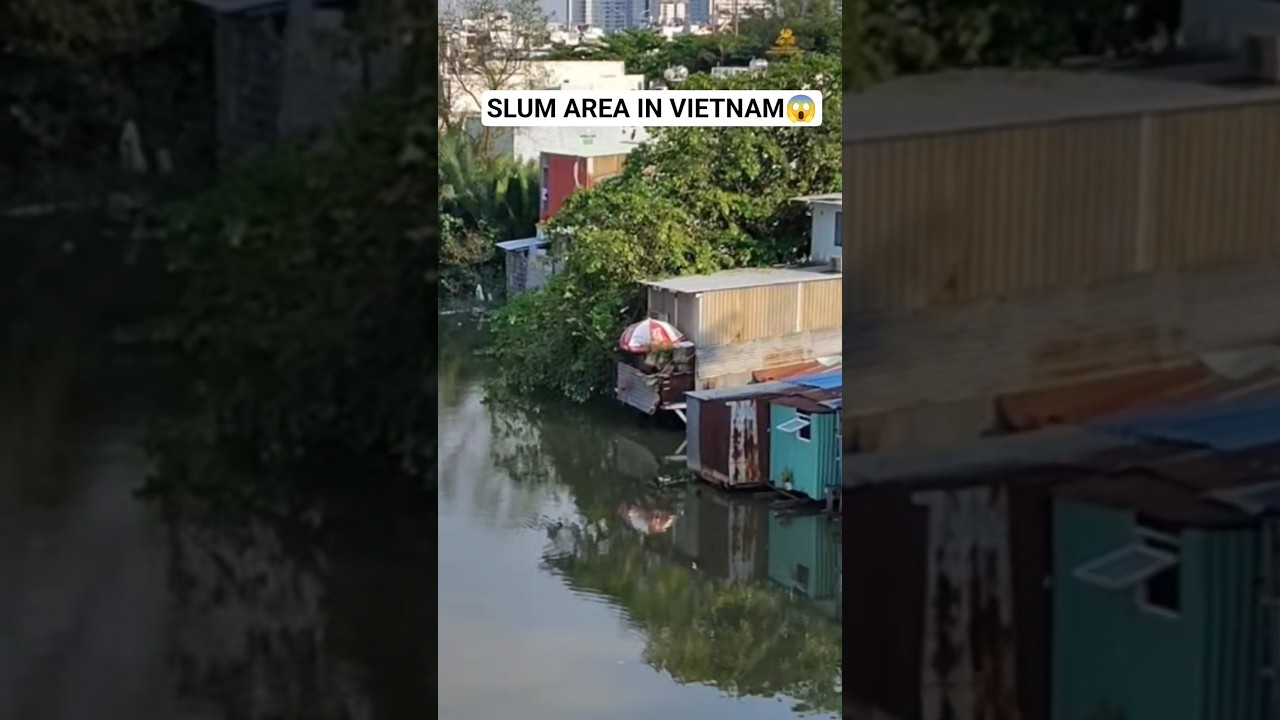 biggest SLUM AREA IN VIETNAM 